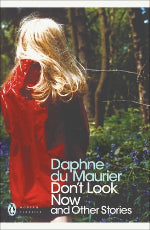 Daphne Du Maurier | Don't Look Now And Other Stories