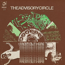 The Advisory Circle | From Out Here