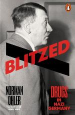 Norman Ohler | Blitzed - Drugs In Nazi Germany