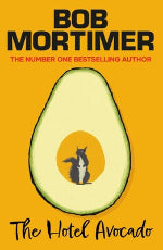 Bob Mortimer | The Hotel Avocado