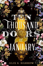 Alix E. Harrow | The Ten Thousand Doors Of January