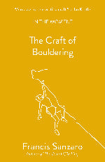 Francis Sanzaro | The Craft Of Bouldering