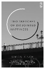 Simon Kinch | Two Sketches Of Disjointed Happiness