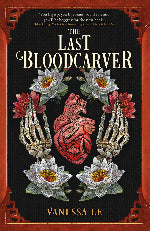 Vanessa Le | The Last Bloodcarver