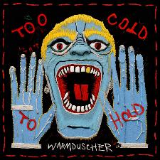 Warmduscher | Too Cold To Hold - Yellow Vinyl