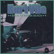 Kurt Vile | Back To Moon Beach EP