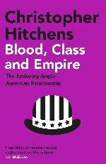 Christopher Hitchens | Blood, Class And Empire