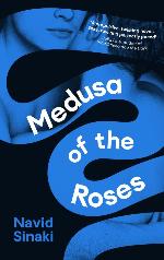 Navid Sinaki | Medusa Of The Roses