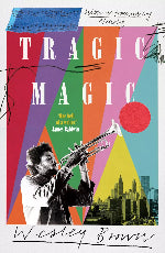 Wesley Brown | Tragic Magic