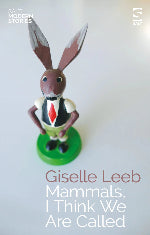 Giselle Leeb | Mammals, I Think We Are Called