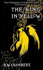 Robert W. Chambers | The King In Yellow