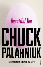 Chuck Palahniuk | Beautiful You
