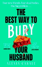 Alexia Casale | The Best Way To Bury Your Husband