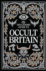 Hellebore | The Hellebore Guide To Occult Britain