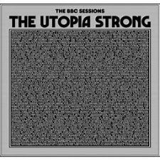 The Utopia Strong | The BBC Sessions
