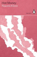 Naomi Klein | Hot Money