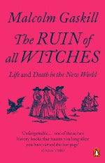 Malcolm Gaskill | The Ruin Of All Witches