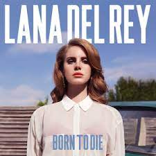 Lana Del Rey | Born To Die