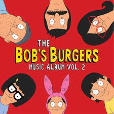 Bob's Burgers | The Bob's Burgers Music Album Vol. 2