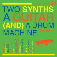 Various | Two Synths, A Guitar (And) A Drum Machine - Green Vinyl