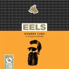 Eels | Hombre Lobo - 2023 Reissue