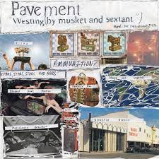 Pavement | Westing (By Musket And Sextant) - 2022 Reissue