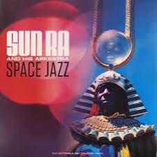 Sun Ra And His Arkestra | Space Jazz