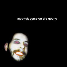 Mogwai | Come On Die Young - White Vinyl