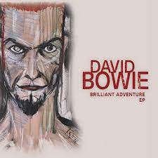 David Bowie | Brilliant Adventure EP - RSD22