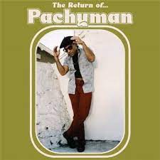Pachyman | The Return Of...