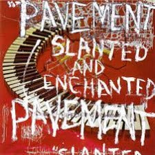 Pavement | Slanted And Enchanted