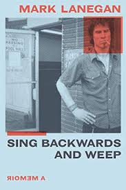 Mark Lanegan | Sing Backwards And Weep - A Memoir