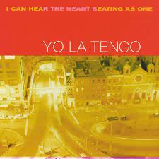 Yo La Tengo | I Can Hear The Heart Beating As One - Yellow Vinyl