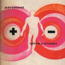 Pavement | Spit On A Stranger EP