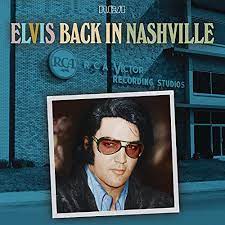Elvis Presley | Back In Nashville - 50th Anniversary Edition