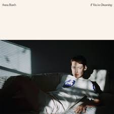 Anna Burch | If You're Dreaming