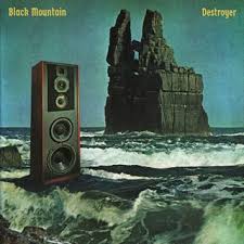 Black Mountain | Destroyer