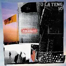 Yo La Tengo | Electr-O-Pura - (2020 Reissue)