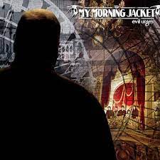 My Morning Jacket | Evil Urges - Cream Vinyl