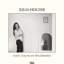 Julia Holter | Have You In My Wilderness