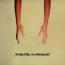 Spoon | Kill The Moonlight (Reissue)