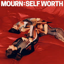 Mourn | Self Worth