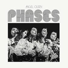 Angel Olsen | Phases