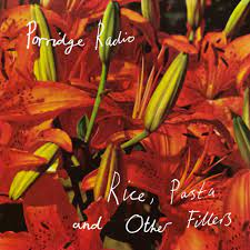 Porridge Radio | Rice, Pasta And Other Fillers - Clear Vinyl