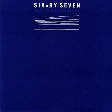 Six By Seven | The Things We Make - Record Store Day 2019