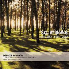 Six By Seven | The Way I Feel Today - RSD21