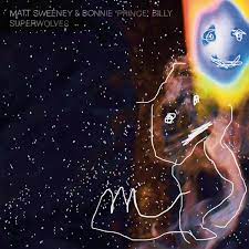 Matt Sweeney & Bonnie Prince Billy | Superwolves