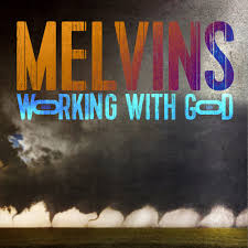 Melvins | Working With God